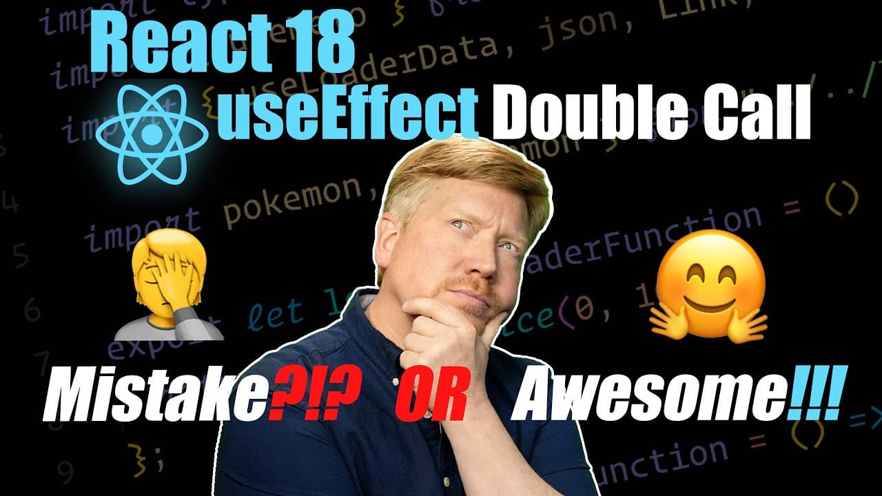 Thumbnail for React 18: useEffect Double Call; Mistake or Awesome?